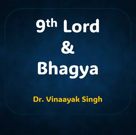 The Secret to Unlocking Your Bhagya: What Your 9th House Lord Reveals About Your Destiny Flow. The Complete Guide to the 9th House Lord in All 12 Houses